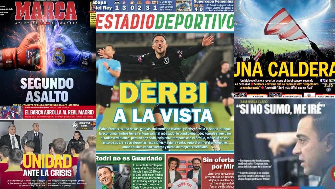 El derbi sevillano por Fornals, la Copa del Rey, la crisis del Barça... así vienen las portadas