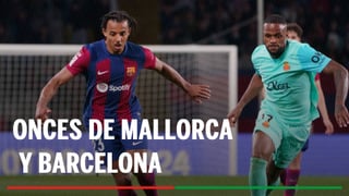 Alineaciones Mallorca - Barcelona: Alineación del Mallorca y Barcelona en el partido de hoy de LaLiga EA Sports