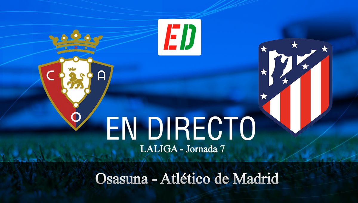 Osasuna - Atlético de Madrid: resultado, resumen y goles del partido de la jornada 7 de LaLiga EA Sports