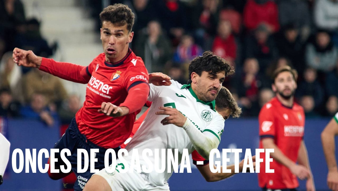 Alineaciones Osasuna - Getafe: Alineación de Osasuna y Getafe en la jornada 8 de LaLiga