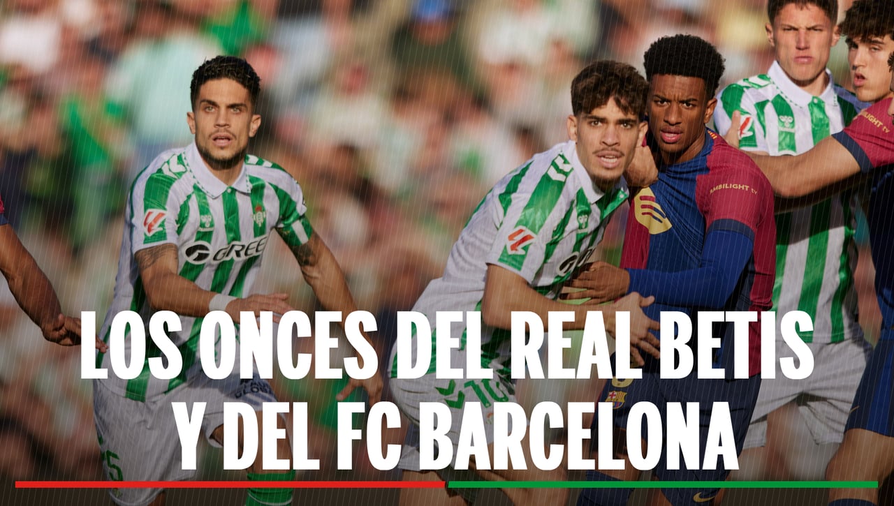 Alineaciones Betis - Barça: alineaciones probables del Real Betis y del FC Barcelona en la jornada 15 de LaLiga EA Sports 