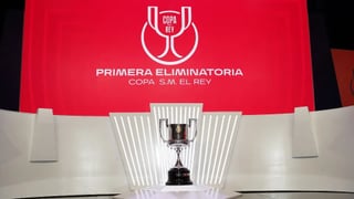 Ya hay fecha y horario para los partidos de la Primera Ronda de Copa del Rey