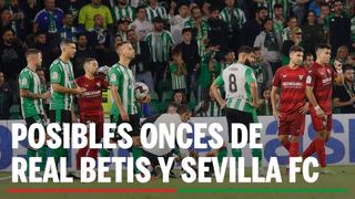 Alineaciones Betis - Sevilla: Alineación posible de Real Betis y Sevilla FC en El Gran Derbi la jornada 33ª de LaLiga EA Sports