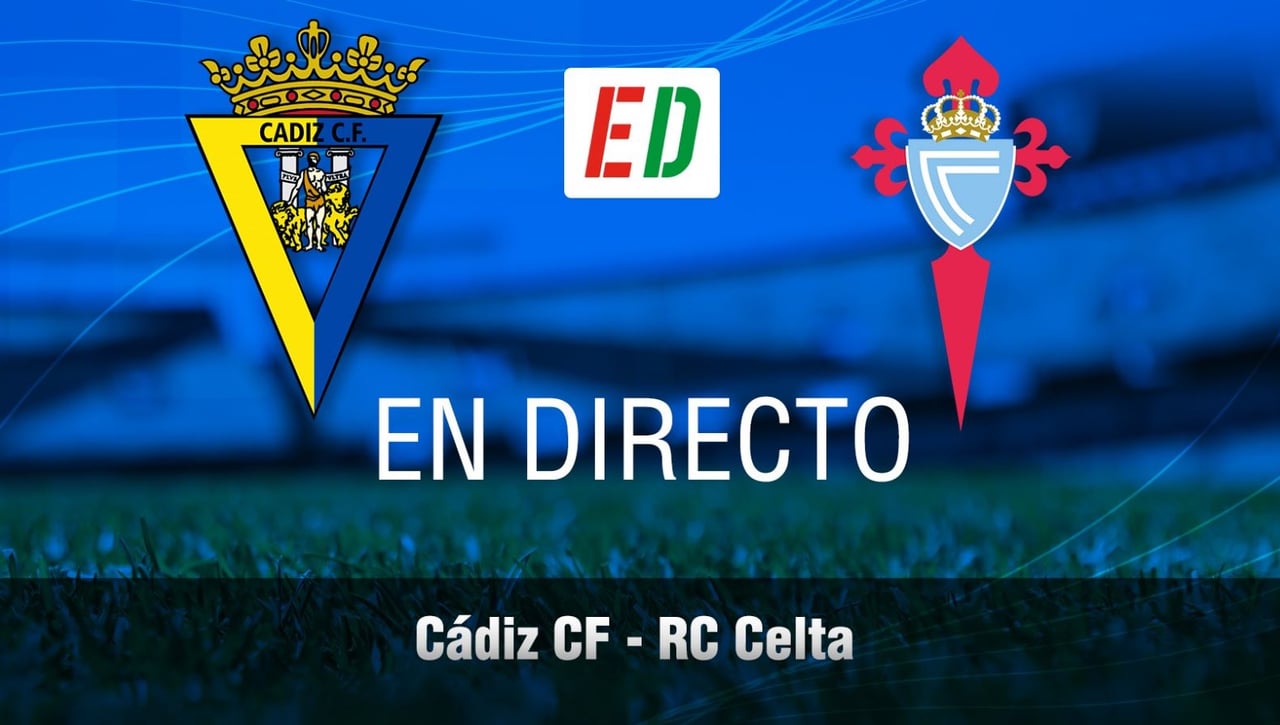 Cádiz - Celta, en directo el partido de LaLiga en vivo online