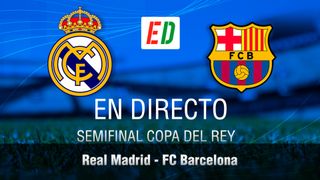 Real Madrid - Barcelona de Copa del Rey 2023 en directo, El Clásico en vivo online