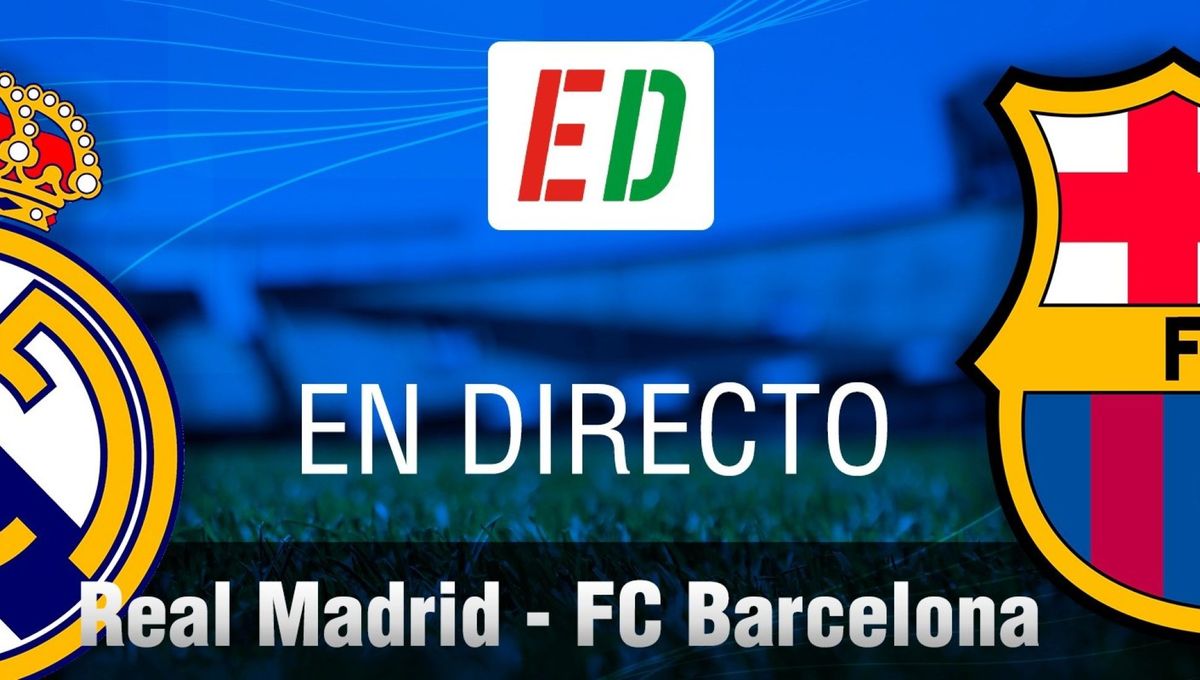 Real Madrid - FC Barcelona, en directo y en vivo