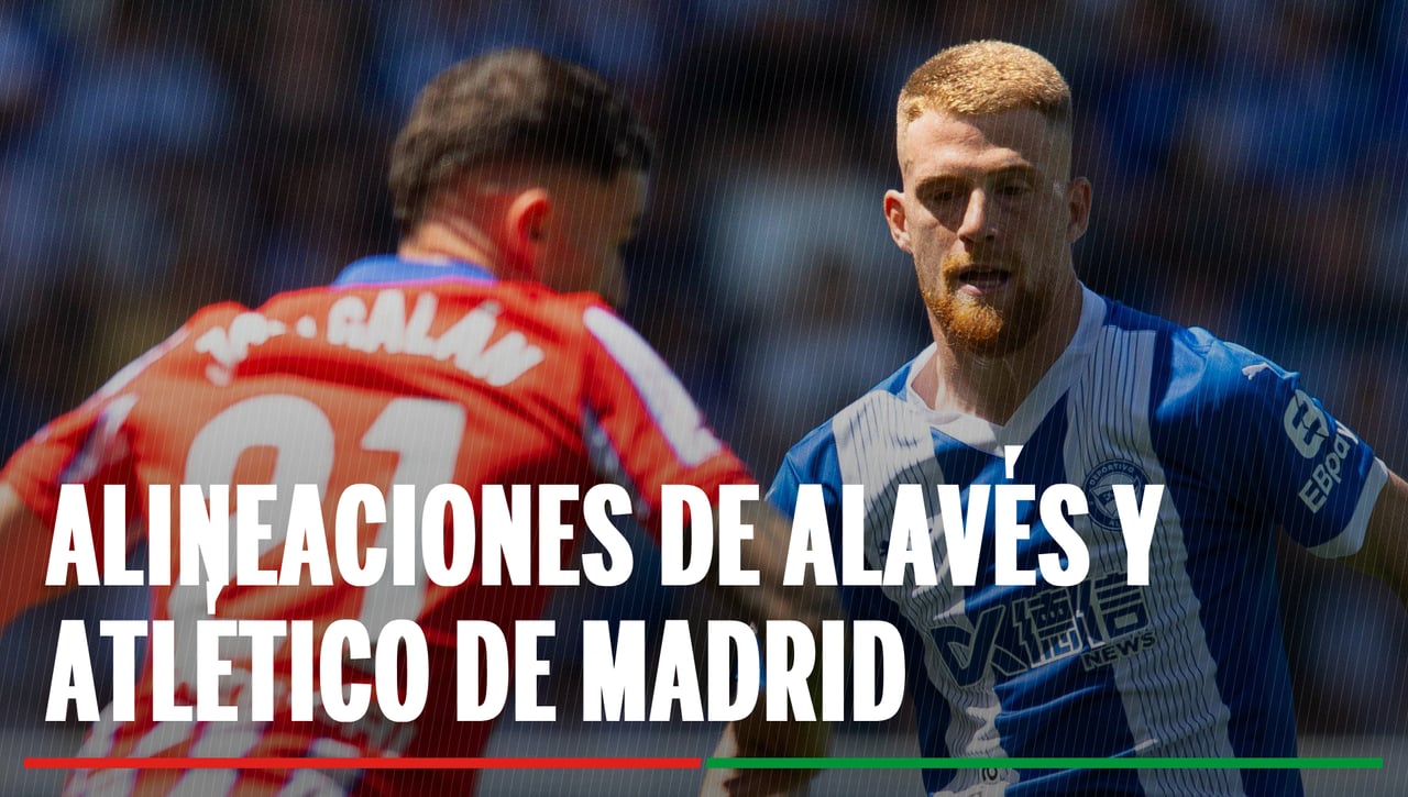 Alineaciones Alavés - Atlético de Madrid: Alineaciones probables de Alavés y Atlético de Madrid en la tercera jornada de LaLiga EA Sports
