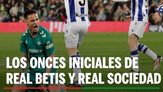 Alineaciones Real Betis - Real Sociedad: Alineación posible de Manuel Pellegrini y Sergio Francisco en la jornada 5ª de LaLiga EA Sports