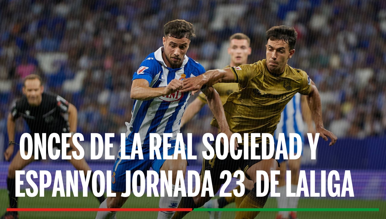 Alineaciones Real Sociedad - Espanyol: Alineación de Real Sociedad y Espanyol en el partido de LaLiga EA Sports