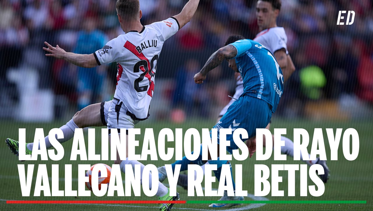 Alineaciones Rayo Vallecano - Betis: Alineación posible de Rayo Vallecano y Betis en el partido de LaLiga EA Sports