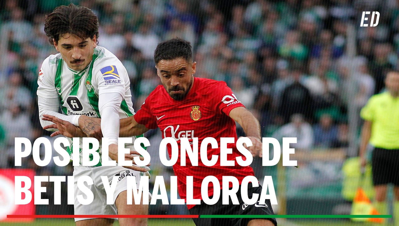 Alineaciones Betis - Mallorca: Alineación posible de Betis y Mallorca en el partido de hoy LaLiga EA Esports