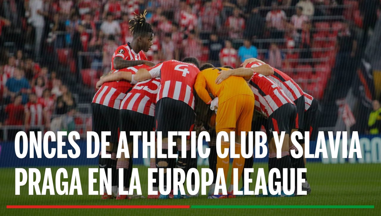 Alineaciones Athletic Club - Slavia Praga: Alineación posible de Athletic Club y Slavia Praga en el partido de hoy de la Europa League