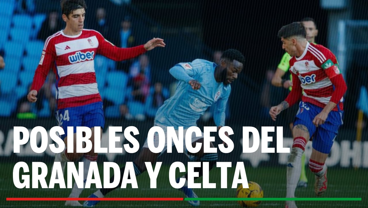Alineaciones Granada - Celta: Alineación posible de Granada y Celta en la jornada 37ª de LaLiga EA Sports