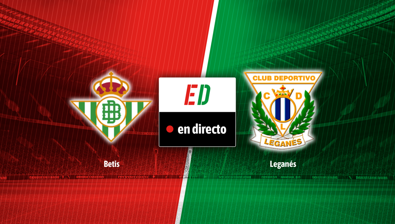 Betis - Leganés: resultado, resumen y goles