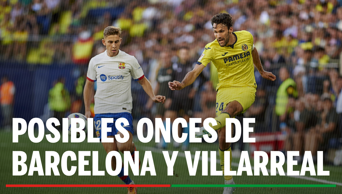Alineaciones Barcelona - Villarreal: Alineación posible de Barcelona y Villarreal en el partido de hoy de LaLiga EA Sports