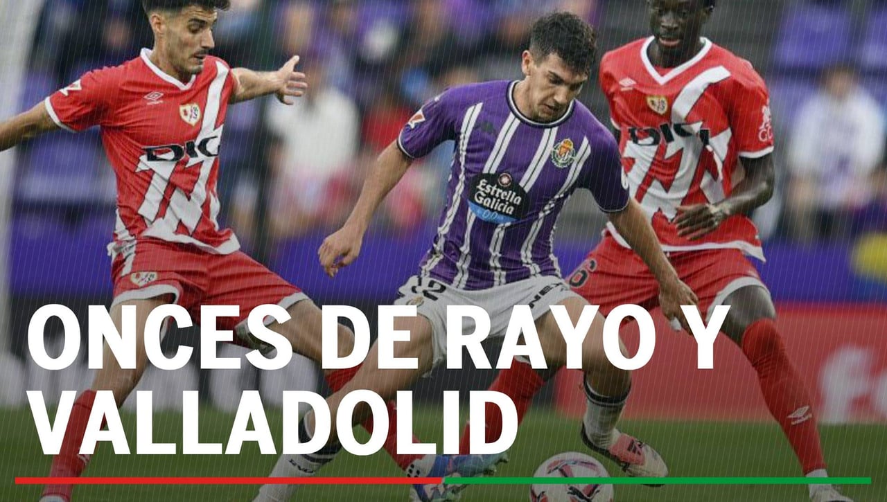 Alineaciones Rayo Vallecano - Valladolid: Alineación confirmada de Rayo Vallecano y Valladolid en el partido de LaLiga EA Sports