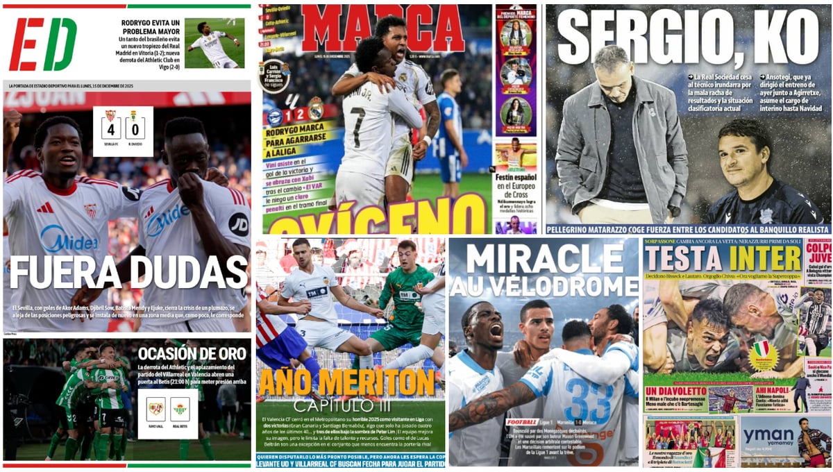 Despierta el Sevilla, juega el Betis, respira Xabi, duda el Barça, adiós a Carrión y Sergio Francisco... las portadas del lunes 15 de diciembre de 2025