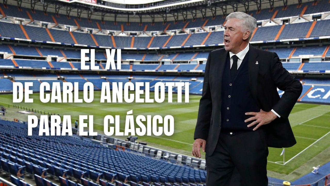 El posible once del Real Madrid ante el FC Barcelona en el Clásico