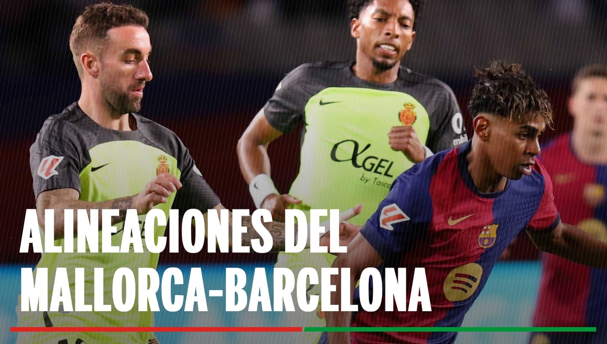 Alineaciones Mallorca - Barcelona: Alineaciones probables de Mallorca y Barcelona en la primera jornada de LaLiga EA Sports