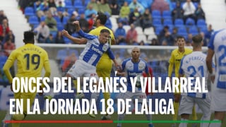Alineaciones Leganés - Villarreal: Alineación posible del Leganés y Villarreal en el partido de hoy de la La Liga EA Sports