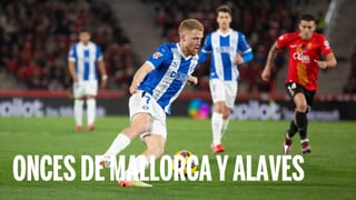 Mallorca - Alavés: Alineaciones posibles, horario, canal y dónde ver en TV y online el partido de la jornada 7 de LaLiga EA Sports