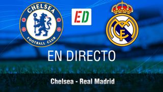 Chelsea - Real Madrid: resultado, resumen y goles