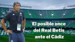 La posible alineación inicial del Real Betis ante el Cádiz