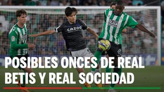 Alineaciones Betis - Real Sociedad: Alineación posible de Real Betis y Real Sociedad en la jornada 37ª de LaLiga EA Sports