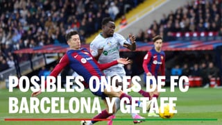 Alineaciones Barcelona - Getafe: alineación probable de Barcelona - Getafe para la jornada 7 de LaLiga