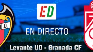 Levante vs Granada en directo y en vivo