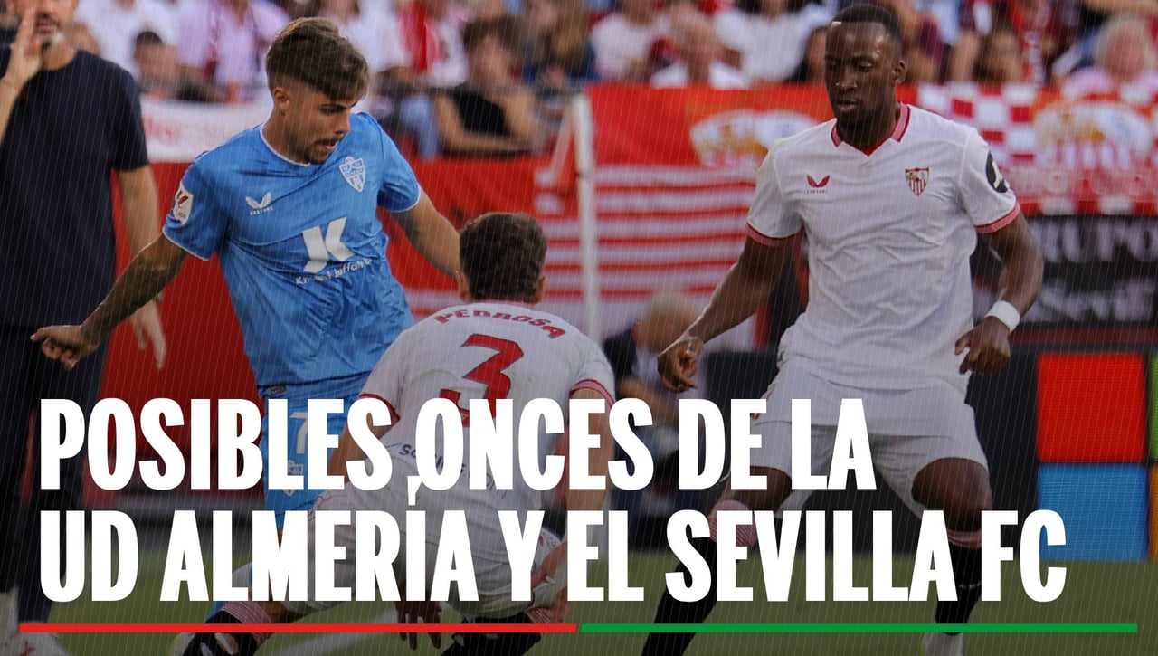 Alineaciones Almería - Sevilla: Alineación de Almería y Sevilla en el partido de LaLiga EA Sports