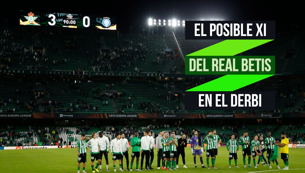 Dudas, certezas, indicios, señuelos... El posible once del Real Betis en el derbi