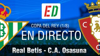 Betis - Osasuna, en directo y online