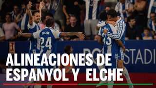 Alineaciones Espanyol - Elche: Alineación posible de Espanyol y Elche en el partido de la jornada 10 de LaLiga