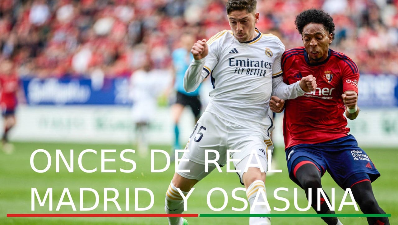 Alineaciones Real Madrid - Osasuna: Alineación posible del Villarreal y Alavés en el partido de hoy de LaLiga EA Sports