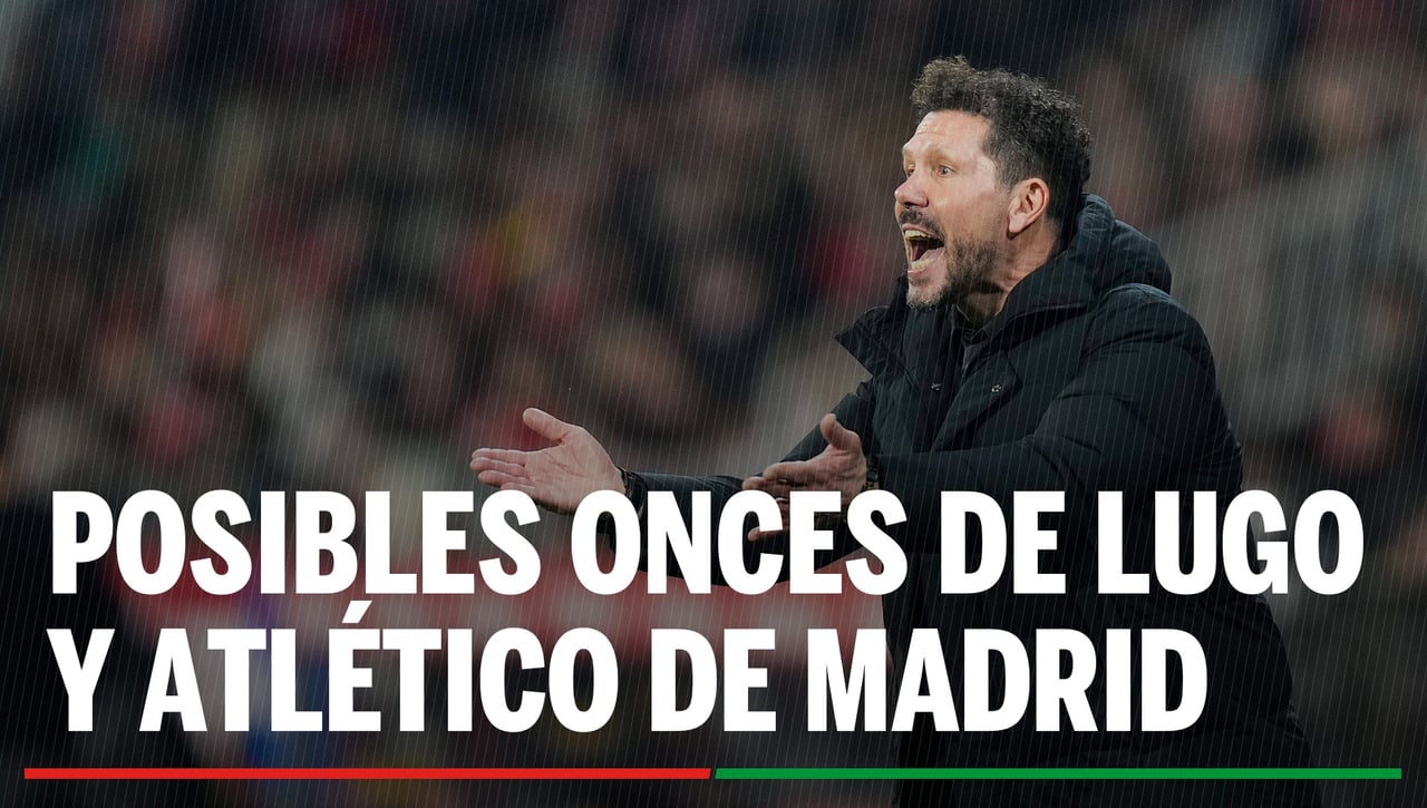 Alineaciones Lugo - Atlético de Madrid: Alineación posible de Lugo y Atlético de Madrid en el partido de hoy de Copa del Rey