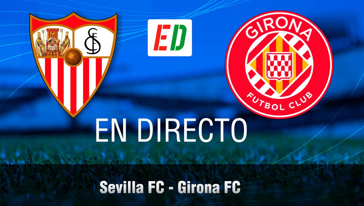 Sevilla - Girona: resumen, goles y resultado