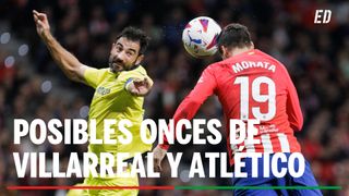 Alineaciones Villarreal - Atlético: Alineación posible de Villarreal y Atlético en el partido de hoy de LaLiga EA Sports