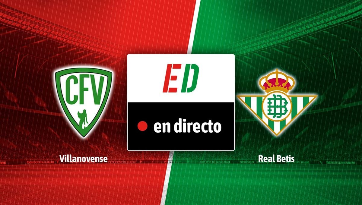 Villanovense - Betis: Resultado, resumen y goles 