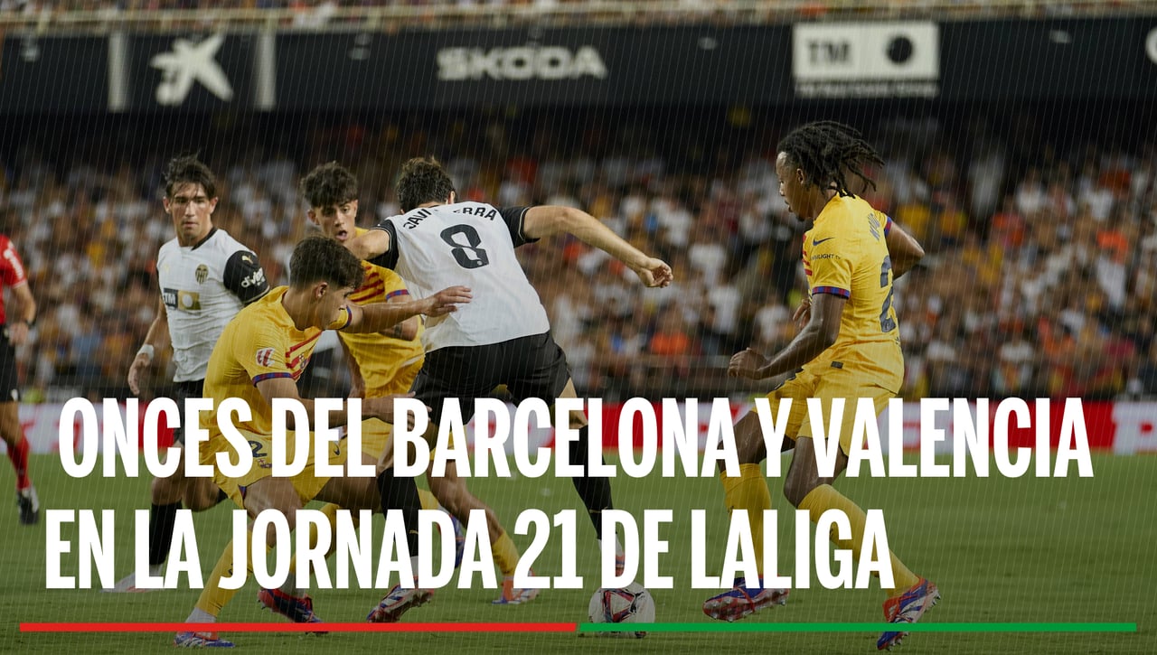 Alineaciones Barcelona - Valencia: Alineación probable del Barça y Valencia en el partido de hoy de LaLiga