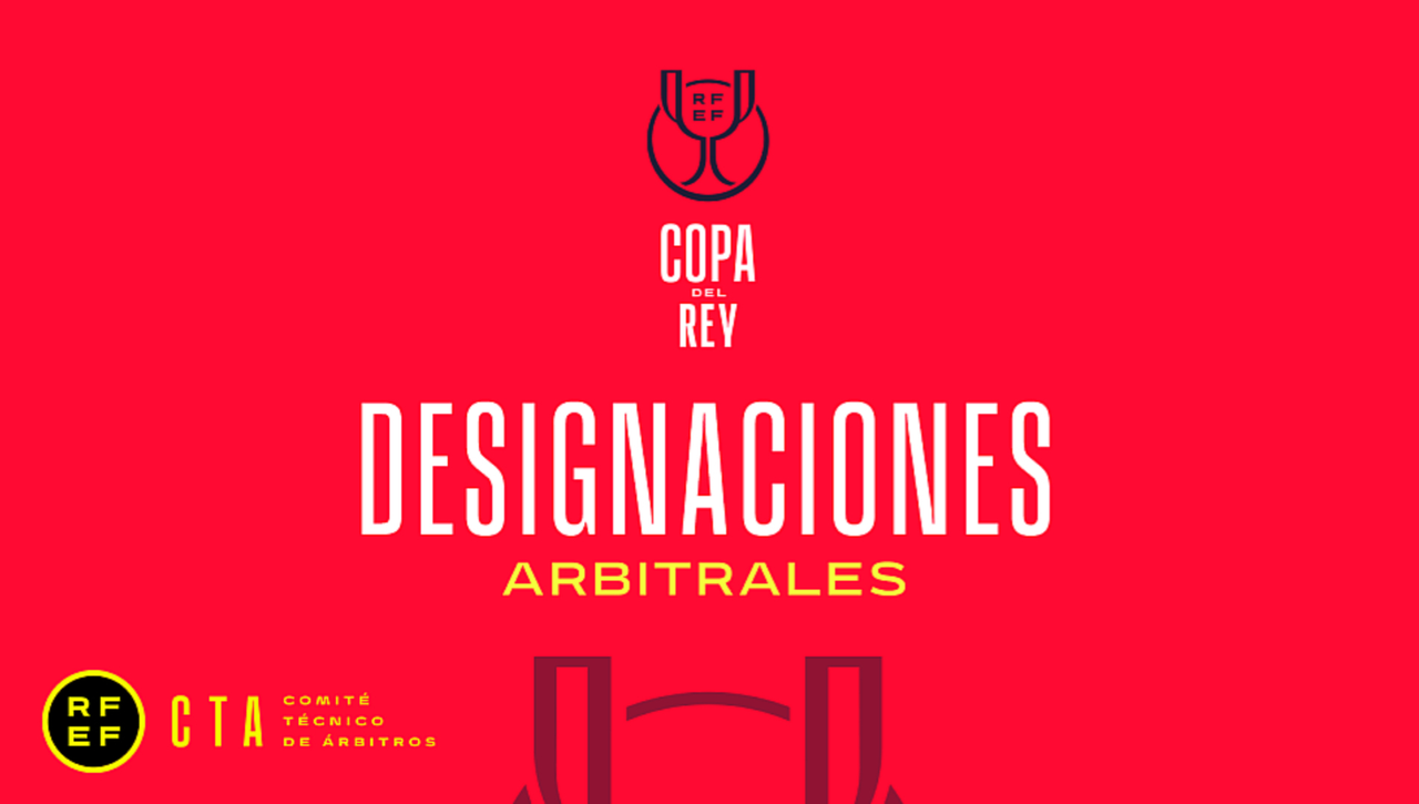 La RFEF da a conocer a los árbitros que dirigirán los partidos de Copa del Rey