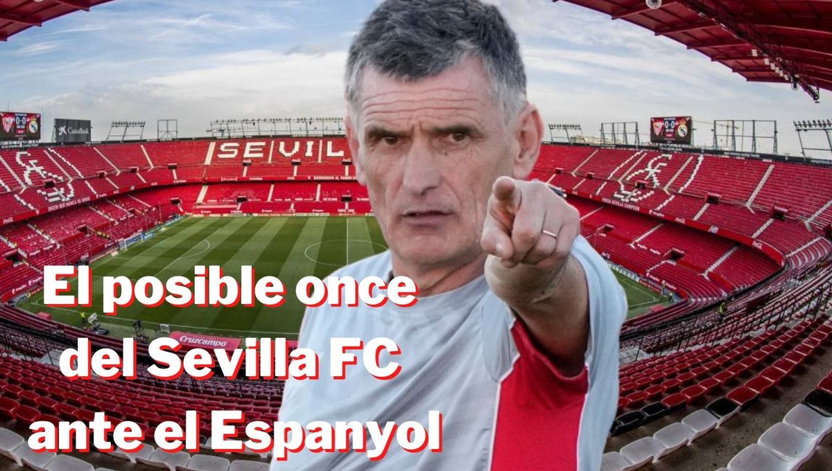 Sevilla - Espanyol: La posible alineación inicial de Mendilibar tras la derrota del lunes