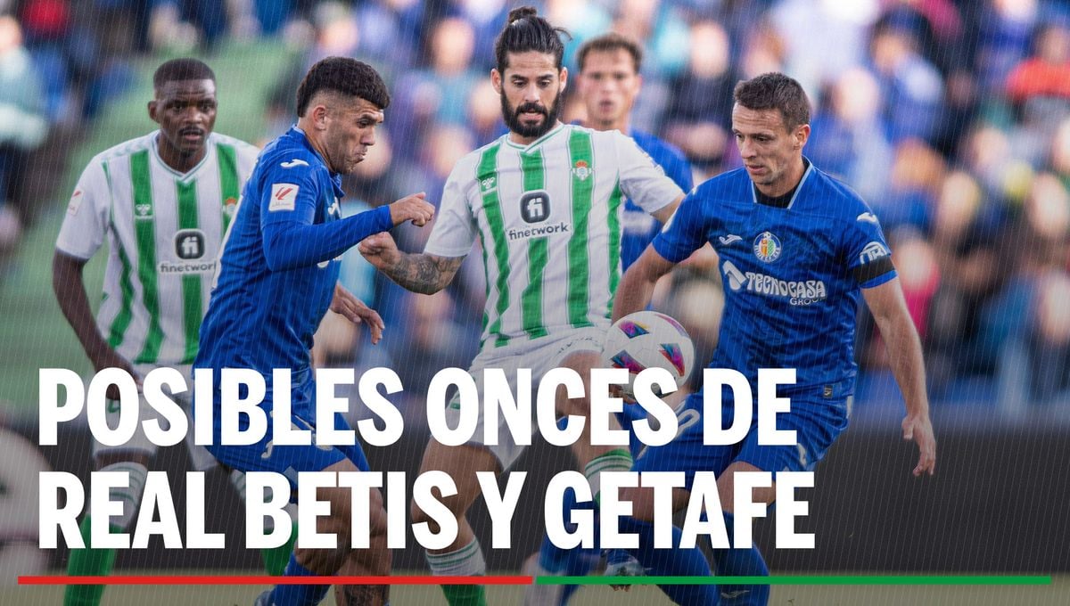 Alineaciones Betis - Getafe: Alineación de Betis y Getafe en el partido de LaLiga
