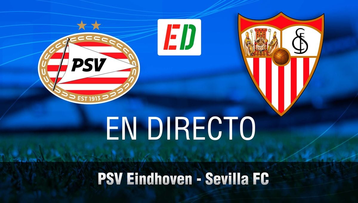 PSV Eindhoven - Sevilla: resumen, goles y  resultado