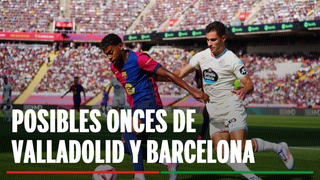 Alineación Valladolid - Barcelona: Alineación confirmada de Valladolid y Barcelona en la jornada 34º de LaLiga EA Sports