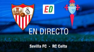 Sevilla - Celta en directo y en vivo online de LaLiga