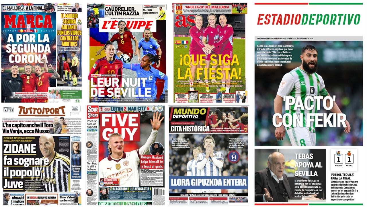 Gran noche en Sevilla, Anoetazo, vídeos anti-árbitros, Fekir, Haaland... portadas del miércoles 28 de febrero 2024
