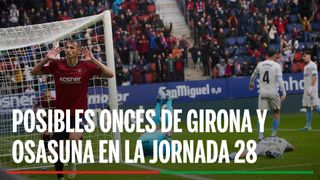 Alineaciones Girona - Osasuna: Alineación posible de Girona y Osasuna en el partido de hoy de LaLiga EA Sports