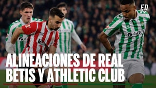 Alineaciones Betis - Athletic: Alineación posible de Betis y Athletic en el partido de LaLiga EA Sports