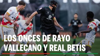 Alineaciones, horario, canal y dónde ver en TV y seguir online el Rayo Vallecano - Real Betis de LaLiga EA Sports